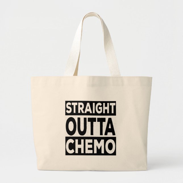 Straight Outta Chemo Large Tote Bag (Front)