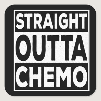 Straight Outta Chemo Square Sticker