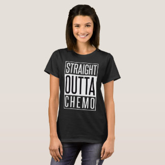 STRAIGHT OUTTA CHEMO T-Shirt