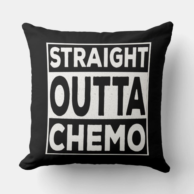Straight Outta Chemo Throw Pillow (Front)