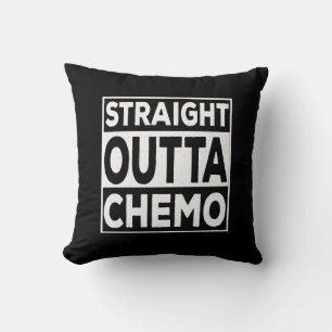 Straight Outta Chemo Throw Pillow