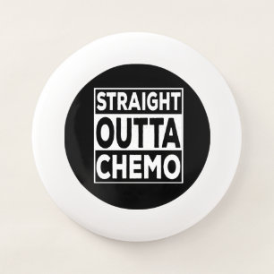 Straight Outta Chemo Wham-O Frisbee