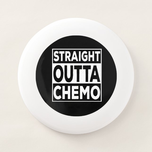 Straight Outta Chemo Wham-O Frisbee (Front)
