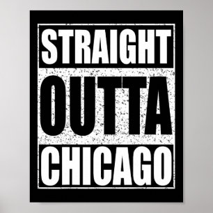 Straight Outta Chicago Illinois State Poster