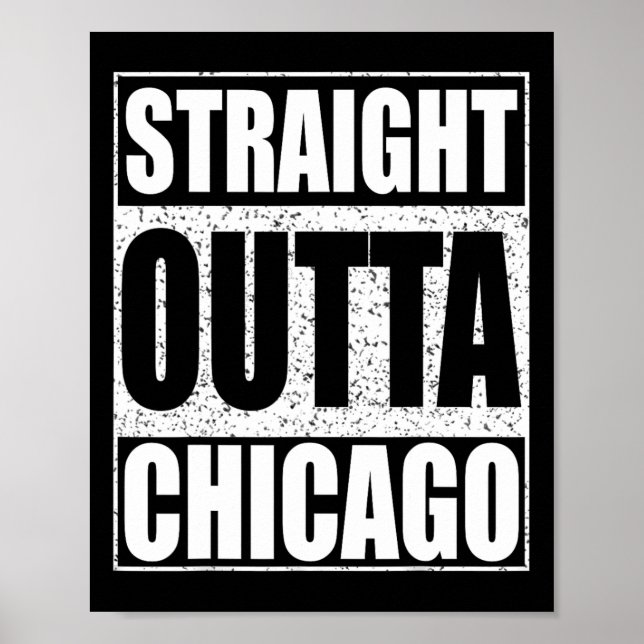 Straight Outta Chicago Illinois State  Poster (Front)