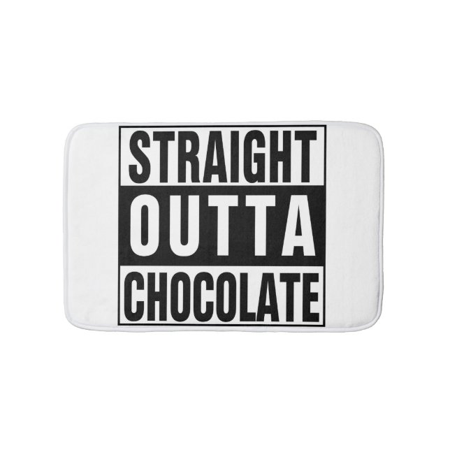Straight Outta Chocolate Bathroom Mat (Front)