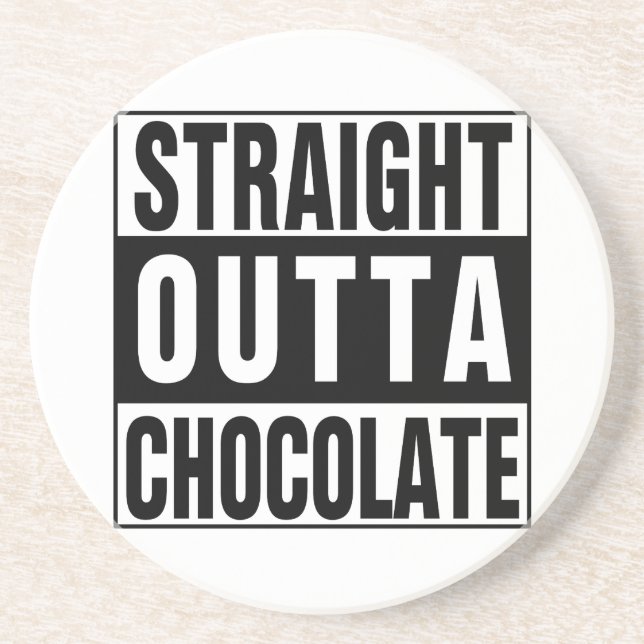 Straight Outta Chocolate Drink Coaster (Front)