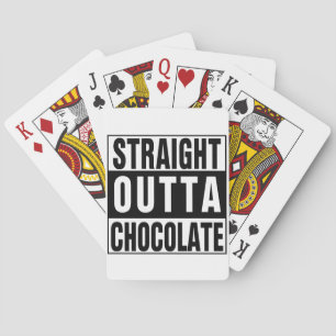 Straight Outta Chocolate Poker Cards