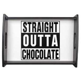Straight Outta Chocolate Serving Tray