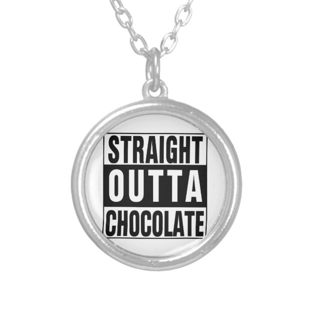 Straight Outta Chocolate Silver Plated Necklace (Front)