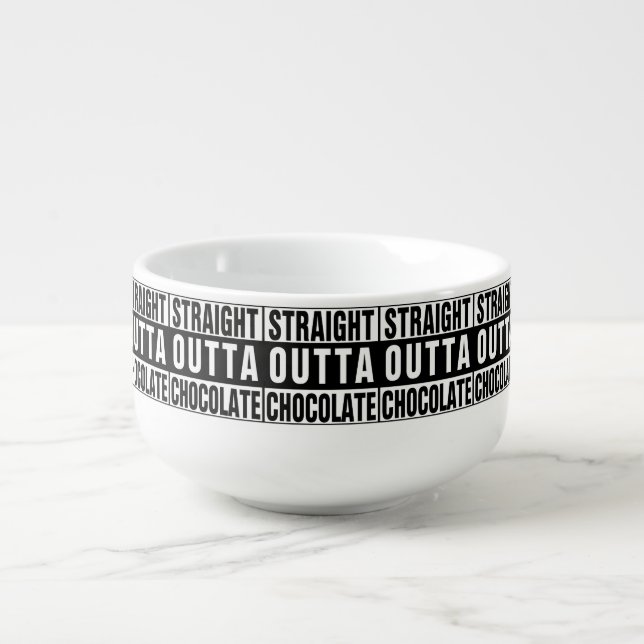 Straight Outta Chocolate Soup Mug (Front)