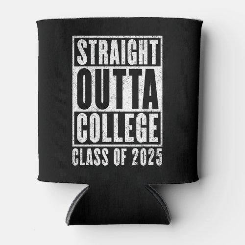 Straight Outta College 2025 Distressed Can Cooler