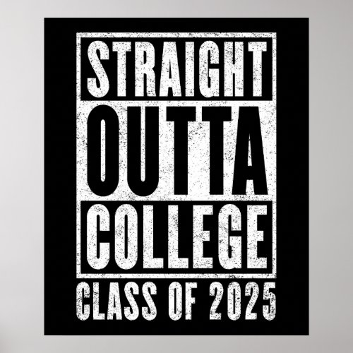 Straight Outta College 2025 Distressed Poster