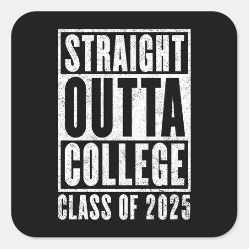 Straight Outta College 2025 Distressed Square Sticker