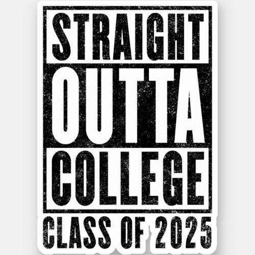 Straight Outta College 2025 Distressed Sticker