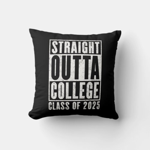 Straight Outta College 2025 Distressed Throw Pillow