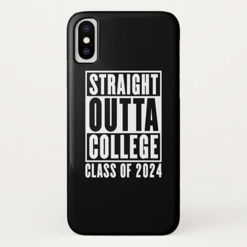 Straight Outta College Class of 2024 iPhone X Case