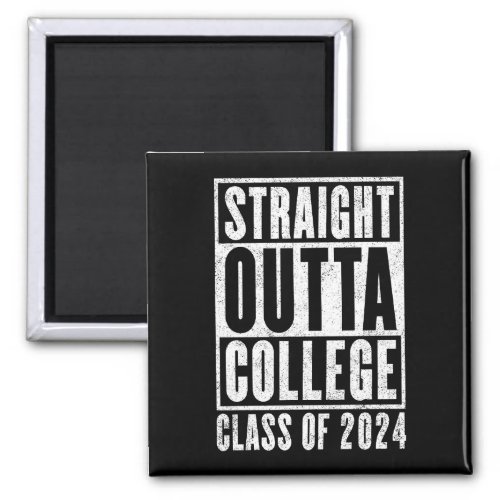 Straight Outta College Class of 2024 Distressed Magnet