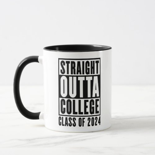 Straight Outta College Class of 2024 Mug