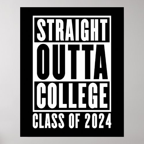 Straight Outta College Class of 2024 Poster