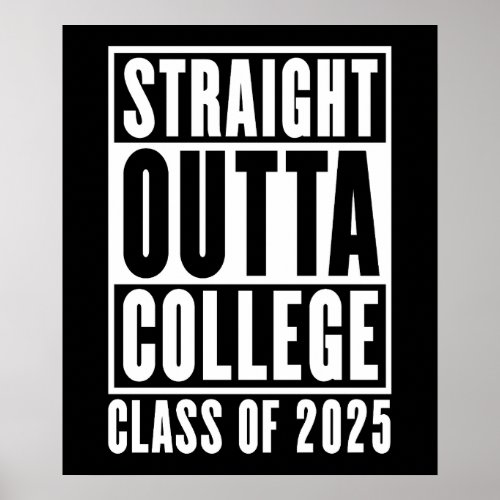 Straight Outta College Class of 2025 Poster