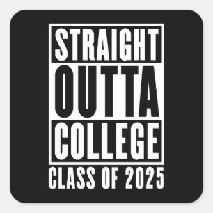Straight Outta College Class of 2025 Square Sticker