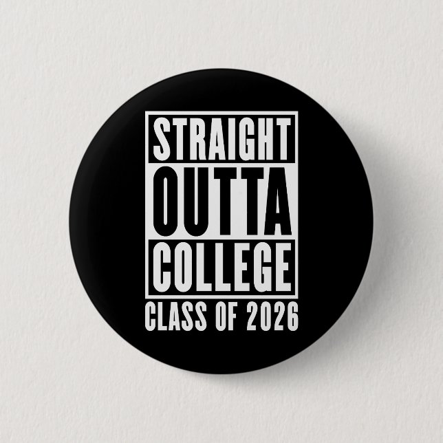 Straight Outta College Class of 2026 Button (Front)