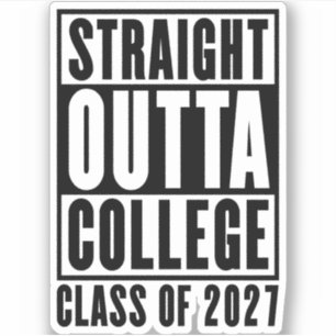 Straight Outta College Class of 2027 Sticker
