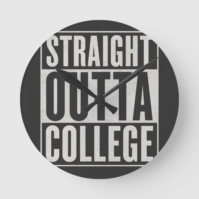 Straight Outta College Funny Graduation Graphic De Round Clock (Front)