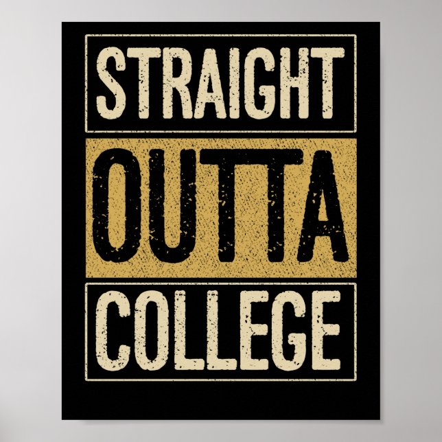 STRAIGHT OUTTA COLLEGE Graduation Senior Grad Poster (Front)