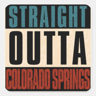 Straight Outta Colorado Springs Colorado CO Square Sticker
