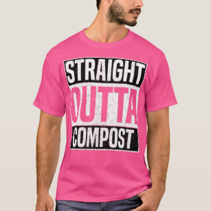Straight Outta Compost Funny Gardening Gardeners M T-Shirt