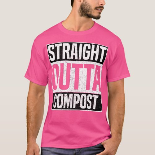 Straight Outta Compost Funny Gardening Gardeners M T_Shirt