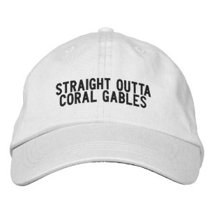 Straight Outta Coral Gables Florida Hat