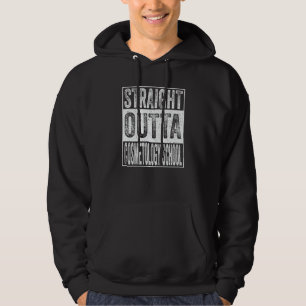Straight Outta Cosmetology School  Graduation Hoodie