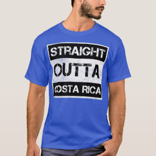Straight Outta Costa Rica Traveler Gift Country Ex T-Shirt