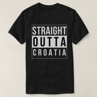 Straight Outta Croatia T-Shirt