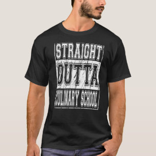 Straight Outta Culinary School Graduation 2022 Ide T-Shirt