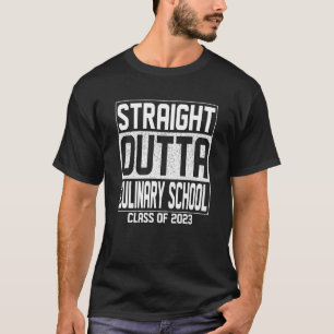 Straight Outta Culinary school Graduation Class 20 T-Shirt