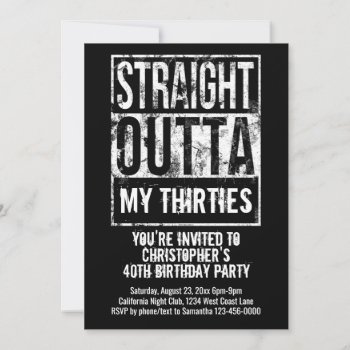 Straight Outta Custom 40th Birthday Party Invitation by CustomInvites at Zazzle