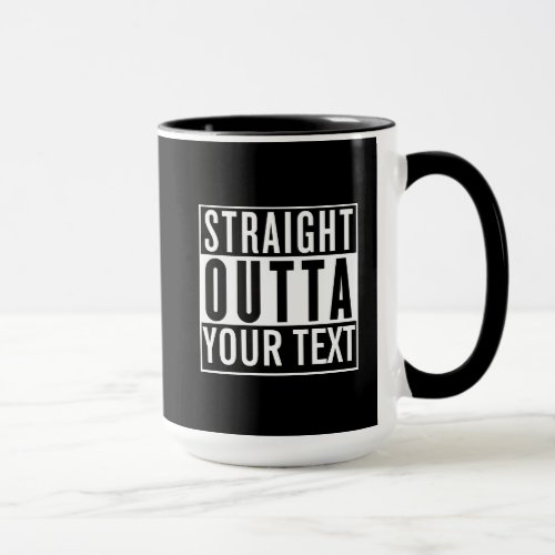 Straight Outta Custom Mugs