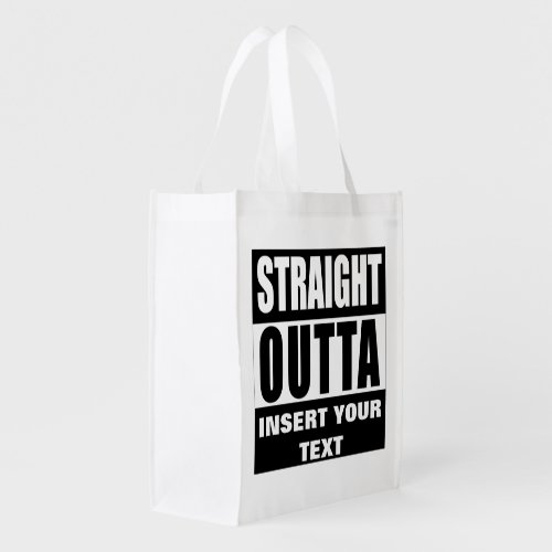 STRAIGHT OUTTA Custom Reusable Grocery Bag