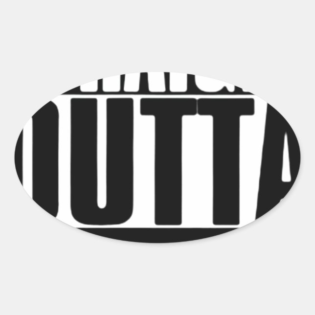 STRAIGHT OUTTA CUSTOM YOUR TEXT HERE TEE OVAL STICKER (Front)