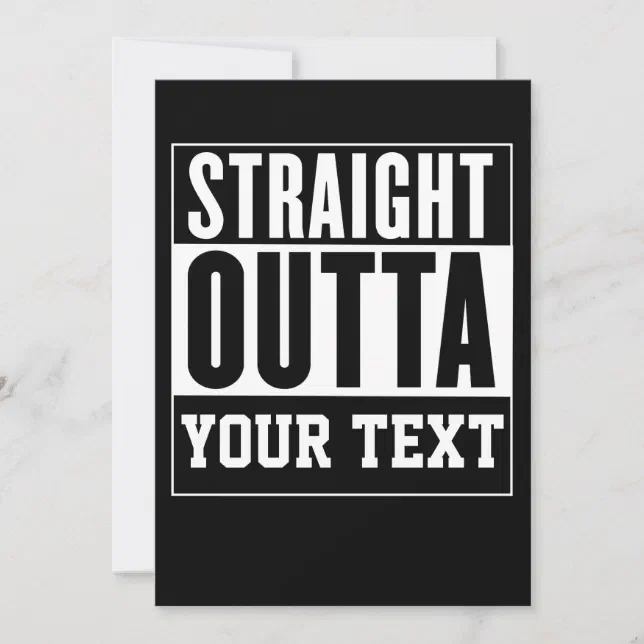 Straight Outta Customize Invitation Card | Zazzle