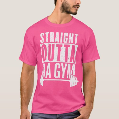 Straight Outta Da Gym T_Shirt