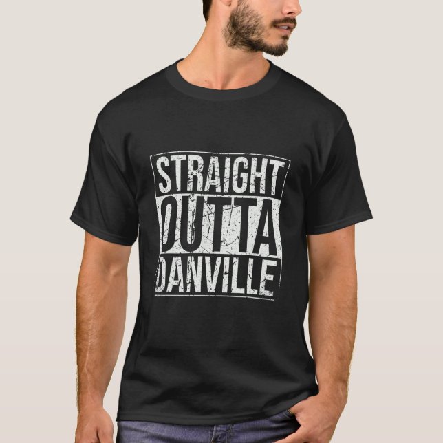 Straight Outta Danville Vintage T-Shirt (Front)