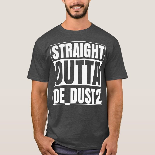 Straight Outta De_Dust2 Strike Gamer Logo T-Shirt (Front)
