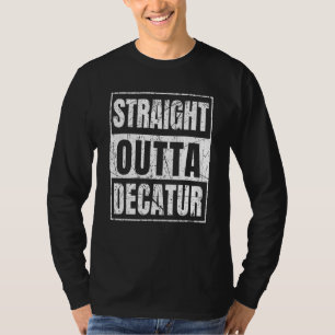 Straight Outta Decatur Illinois State T-Shirt