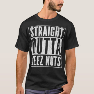 Straight Outta Deez Nuts for President Funny Meme  T-Shirt