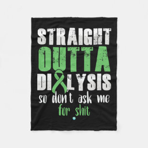 Straight Outta Dialysis Kidney Disease Patient Fun Fleece Blanket